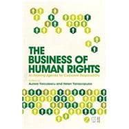 The Business of Human Rights An Evolving Agenda for Corporate Responsibility