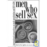 Men Who Sell Sex: International Perspectives on Male Prostitution and HIV/AIDS