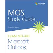 MOS Study Guide for Microsoft Outlook Exam MO-400,9780136628637