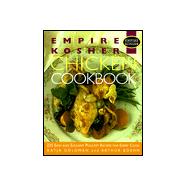 Empire Kosher Chicken Cookbook : 225 Easy and Elegant Recipes for Poultry and Great Side Dishes