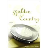 Golden Country A Novel