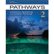 Pathways 2: Listening, Speaking, & Critical Thinking