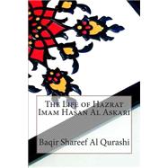 The Life of Hazrat Imam Hasan Al Askari