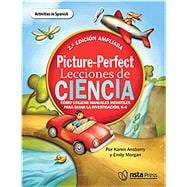 Picture-Perfect Lecciones de Ciencia, SEGUNDA EDICIÓN AMPLIADA Cómo utilizar manuales infantiles para guiar la investigación, 3-6   (Activities in Spanish)
