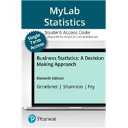 MyLab Statistics with Pearson eText Access Code for Business Statistics: A Decision Making Approach
