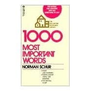 1000 Most Important Words For Anyone and Everyone Who Has Something to Say