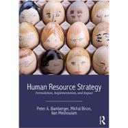 Human Resource Strategy: Formulation, Implementation, and Impact