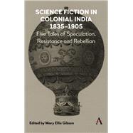 Science Fiction in Colonial India 1835-1905