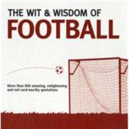 The Wit & Wisdom of Football