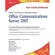 How to Cheat at Administering Office Communications Server: 2007