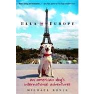 Ella in Europe An American Dog's International Adventures