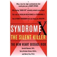 Syndrome X The Silent Killer: The New Heart Disease Risk