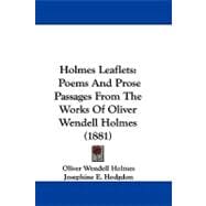 Holmes Leaflets : Poems and Prose Passages from the Works of Oliver Wendell Holmes (1881)