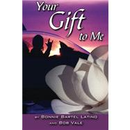 Your Gift to Me