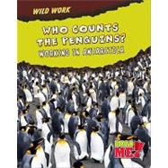 Who Counts the Penguins? : Working in Antarctica