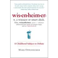 Wisenheimer : A Childhood Subject to Debate