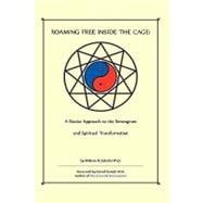 Roaming Free Inside the Cage: A Daoist Approach to the Enneagram and Spiritual Transformation