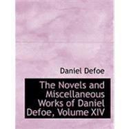 The Novels and Miscellaneous Works of Daniel Defoe