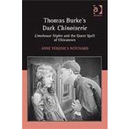 Thomas Burke's Dark Chinoiserie: Limehouse Nights and the Queer Spell of Chinatown