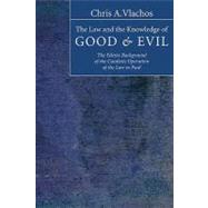 The Law and the Knowledge of Good & Evil