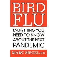 Bird Flu : Everything You Need to Know about the Next Pandemic