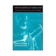 The Invention of Literature: From Greek Intoxication to the Latin Book