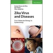 Zika Virus and Diseases From Molecular Biology to Epidemiology