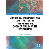 Combining Mediation and Arbitration in International Commercial Dispute Resolution