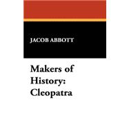Makers of History : Cleopatra