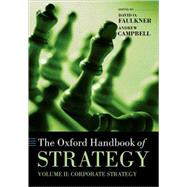 The Oxford Handbook of Strategy Volume II: Corporate Strategy