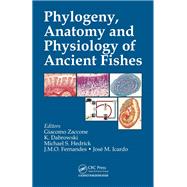 Phylogeny, Anatomy and Physiology of Ancient Fishes