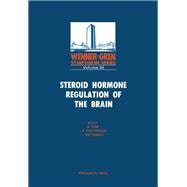 Steroid Hormone and Regulation of the Brain: Proceedings of the International Symposium Held at Stock Holm, Sweden, October 27-28, 1980