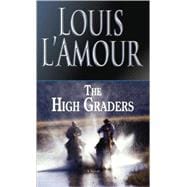 The High Graders A Novel