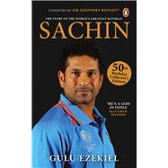 Sachin The Story of the World's Greatest Batsman: 50th Birthday Collector's Edition