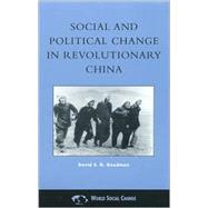 Social and Political Change in Revolutionary China The Taihang Base Area in the War of Resistance to Japan, 1937–1945