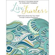 Live Fearless Adult Coloring Book