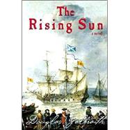 The Rising Sun A Novel