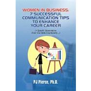 Women in Business : 7 Successful Communication Tips to Enhance Your Career