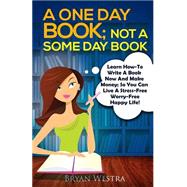 A One Day Book Not a Some Day Book