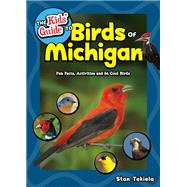 The Kids' Guide to Birds of Michigan