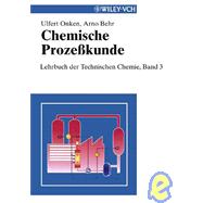 Chemische Prozeßkunde Lehrbuch der Technischen Chemie, Band 3