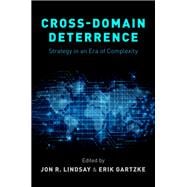 Cross-Domain Deterrence Strategy in an Era of Complexity