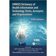 Himss Dictionary of Health Information Technology Terms, Acronyms, and Organizations