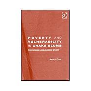 Poverty and Vulnerability in Dhaka Slums: The Urban Livelihoods Study