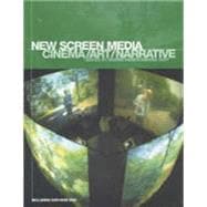 The New Screen Media: Cinema/art/narrative