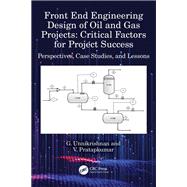 Front End Engineering Design of Oil and Gas Projects: Critical Factors for Project Success