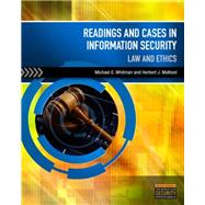 Readings & Cases in Information Security: Law & Ethics