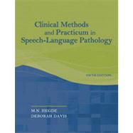 Clinical Methods and Practicum in Speech-Language Pathology, 5th Edition