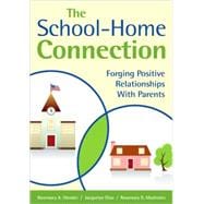 The School-Home Connection; Forging Positive Relationships With Parents