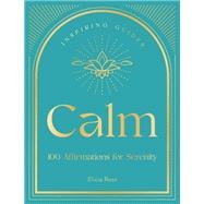 Calm 100 Affirmations for Serenity